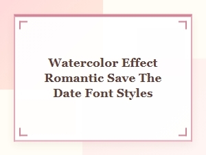 Captivating Watercolor Fonts for Romantic Save the Dates