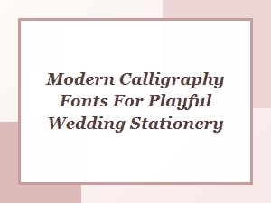 Playful Fonts for Whimsical Wedding Stationery